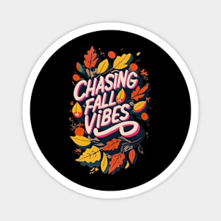 Chasing Fall Vibes Magnet